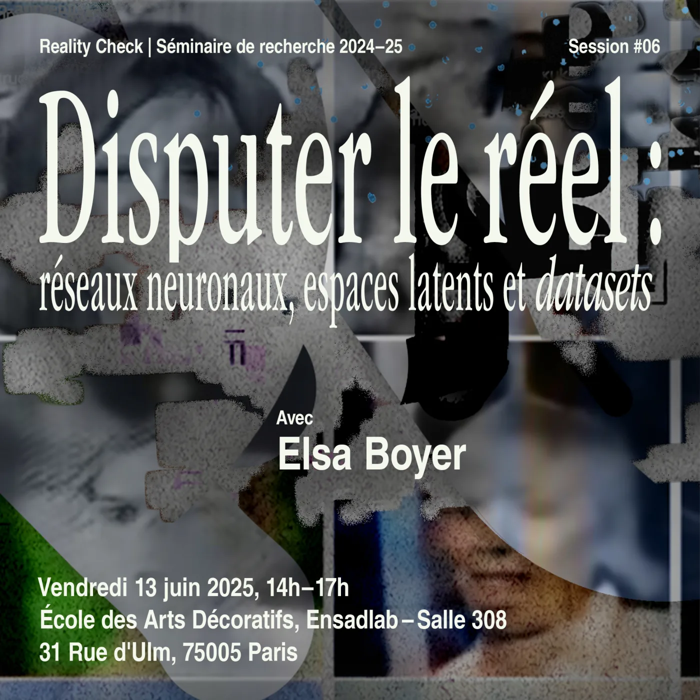 Poster for session 6 of the Reality Check seminar, title over a mosaic of image fragments